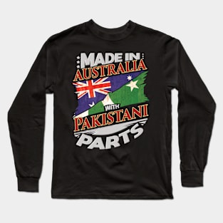 Made In Australia With Pakistani Parts - Gift for Pakistani From Pakistan Long Sleeve T-Shirt